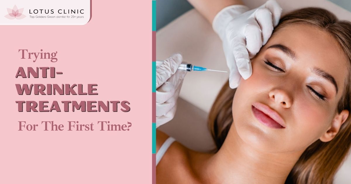 trying anti-wrinkle treatments for the first time